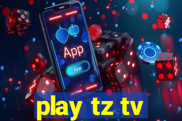 play tz tv